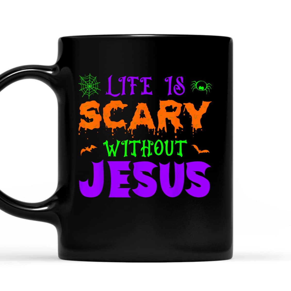 Life Is Scary Without Jesus Christian Halloween Religious T-Shirt Gift Life Is Scary Without Jesus Christian Halloween Religious T-Shirt Gift