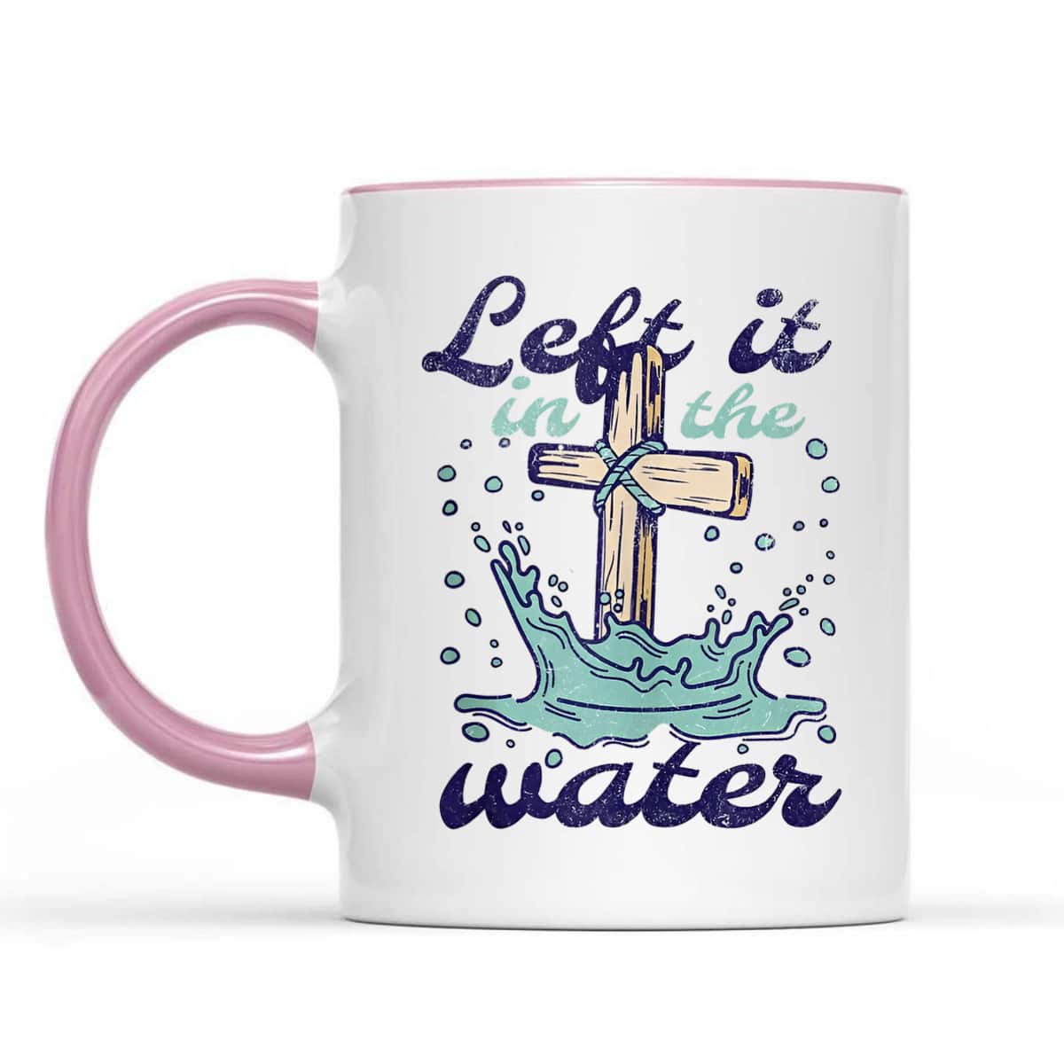 Christian Cross Left It In The Water T-Shirt Christian Cross Left It In The Water T-Shirt