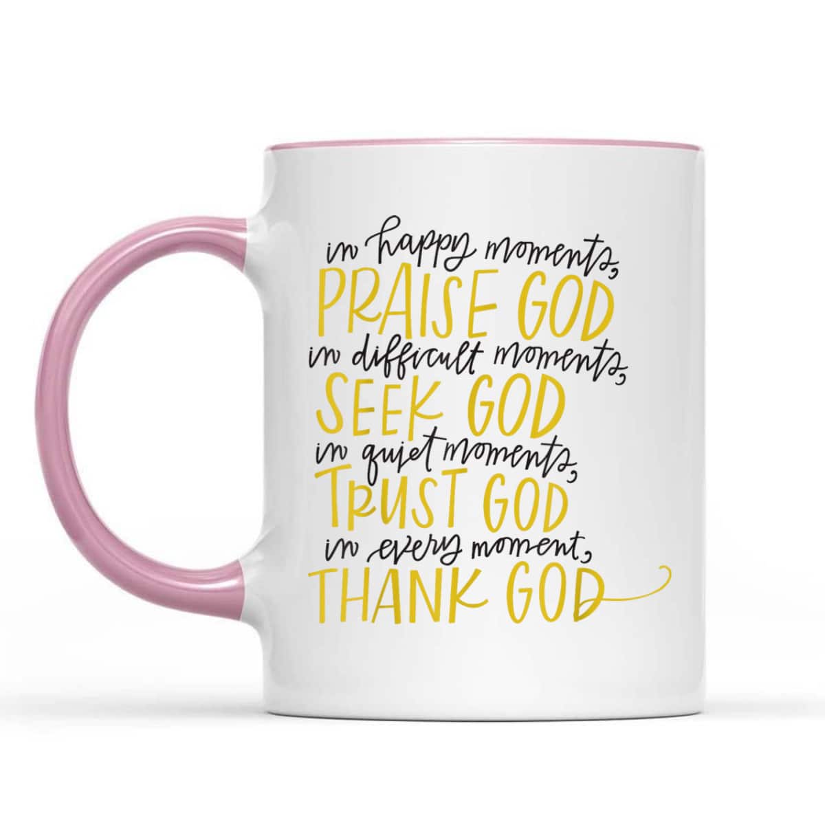 In Happy Moments Praise God Christian Faith For God Lovers T-Shirt In Happy Moments Praise God Christian Faith For God Lovers T-Shirt