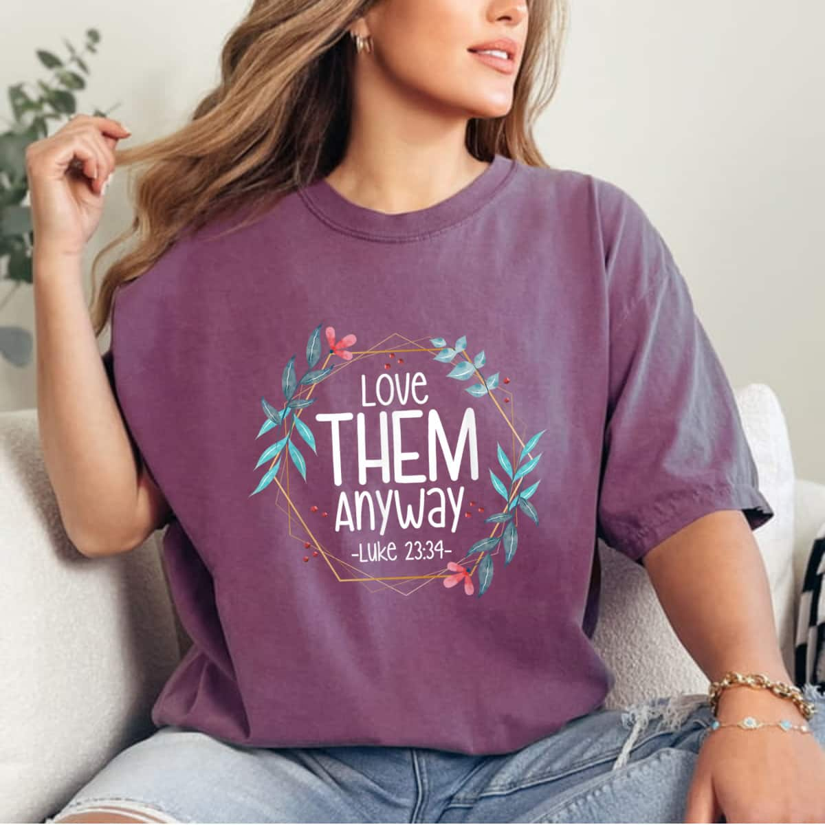 Love Them Anyway Luke 2334 T-Shirt