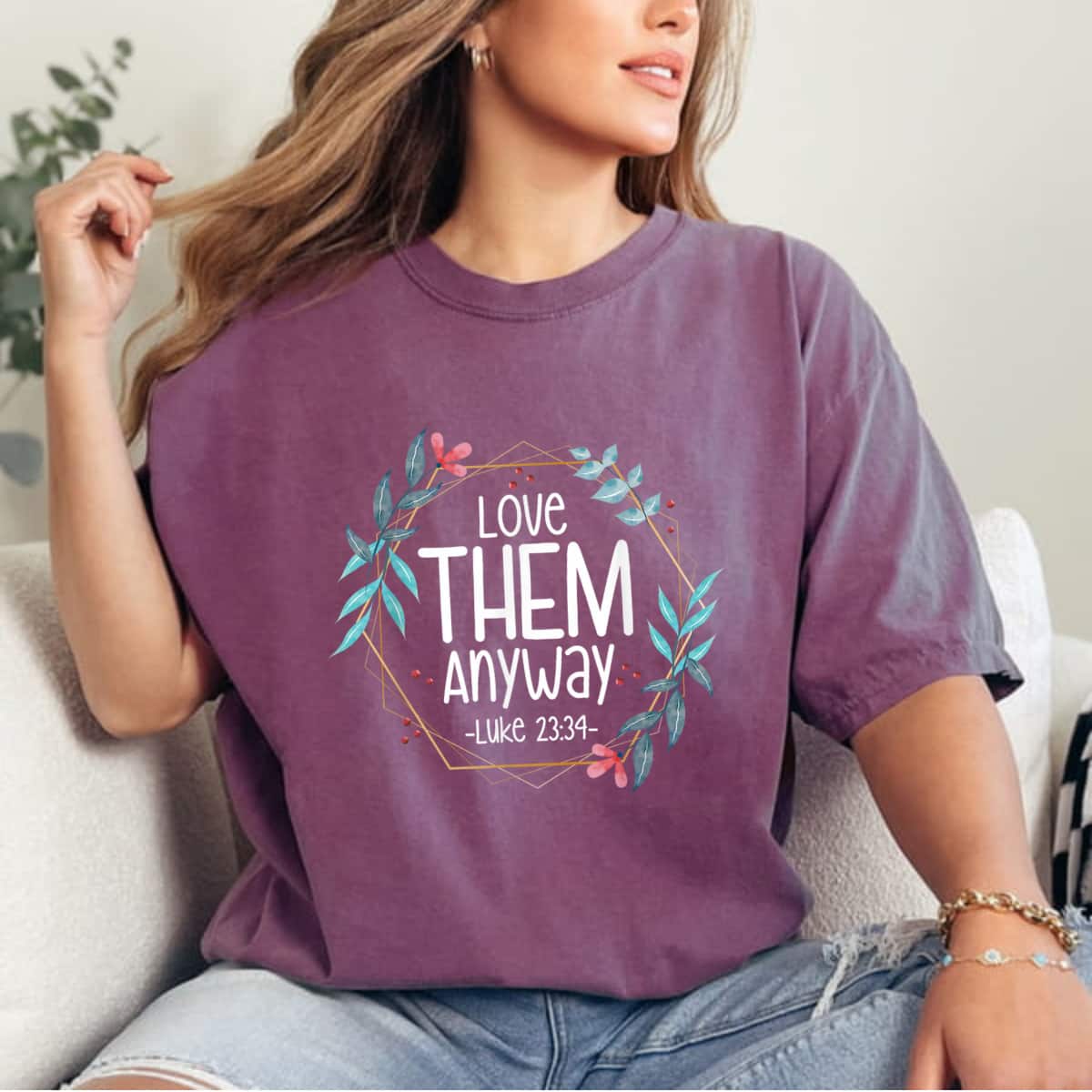 Love Them Anyway Luke 2334 T-Shirt Love Them Anyway Luke 2334 T-Shirt