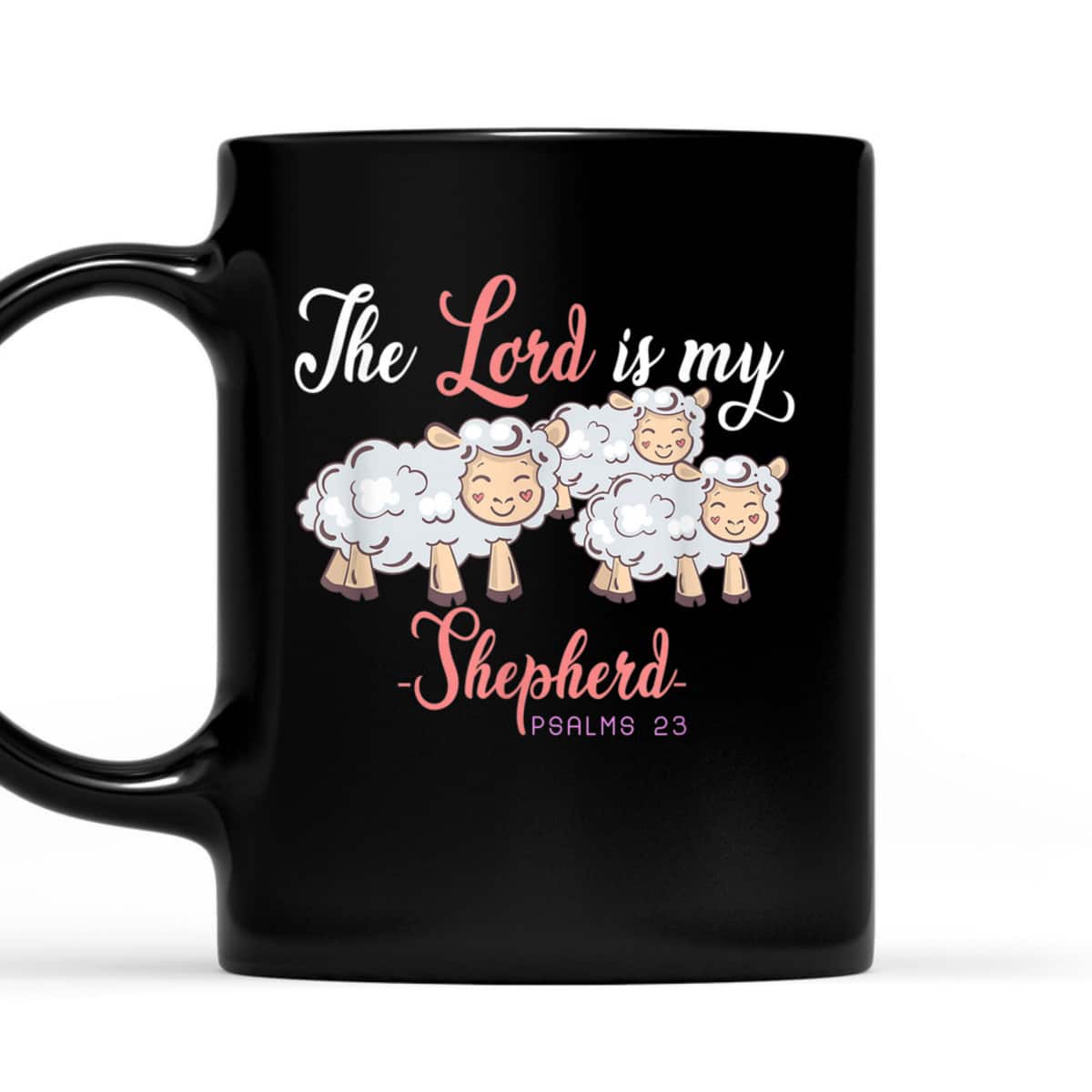 The Lord Is My Shepherd Bible Verse Christian Religious T-Shirt The Lord Is My Shepherd Bible Verse Christian Religious T-Shirt