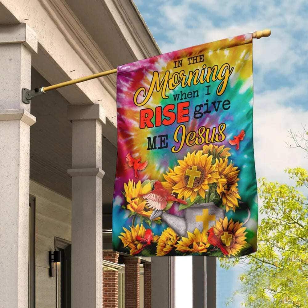 Sunflowers And Jesus In The Morning When I Rise Give Me Jesus Christian Religious Garden Flag Sunflowers And Jesus In The Morning When I Rise Give Me Jesus Christian Religious Garden Flag
