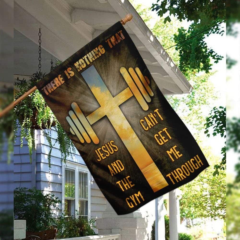 There Is Nothing That Jesus The Gym Can't Get Me Through Christian Religious Garden Flag There Is Nothing That Jesus The Gym Can't Get Me Through Christian Religious Garden Flag