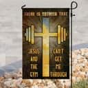 There Is Nothing That Jesus The Gym Can't Get Me Through Christian Religious Garden Flag