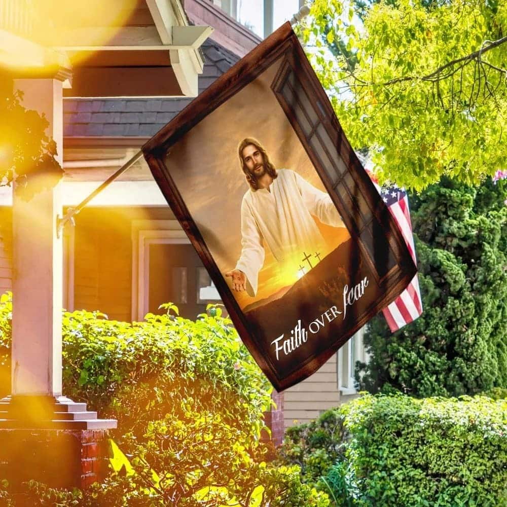The Jesus Faith Over Fear Christian Religious Garden Flag The Jesus Faith Over Fear Christian Religious Garden Flag