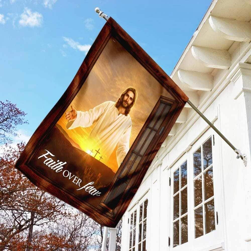 The Jesus Faith Over Fear Christian Religious Garden Flag The Jesus Faith Over Fear Christian Religious Garden Flag
