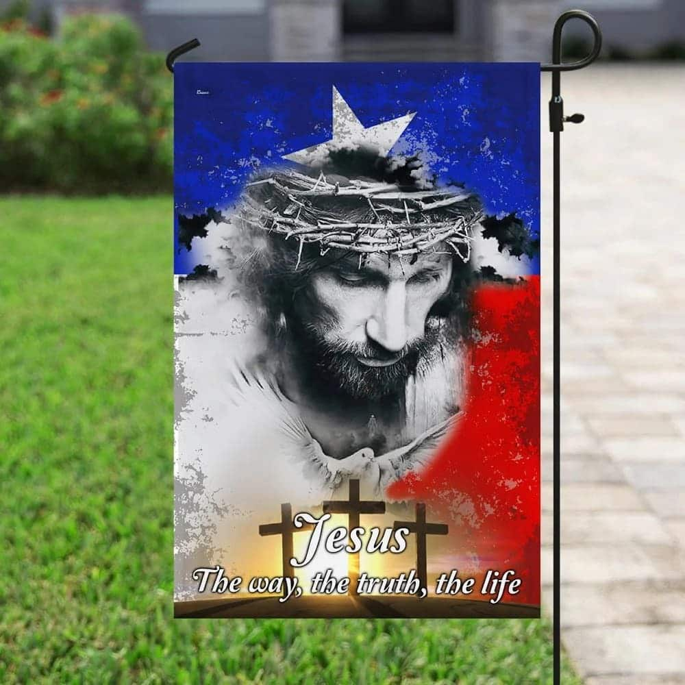 Texas Jesus Christian Religious Crosses The Way The Truth The Life Garden Flag