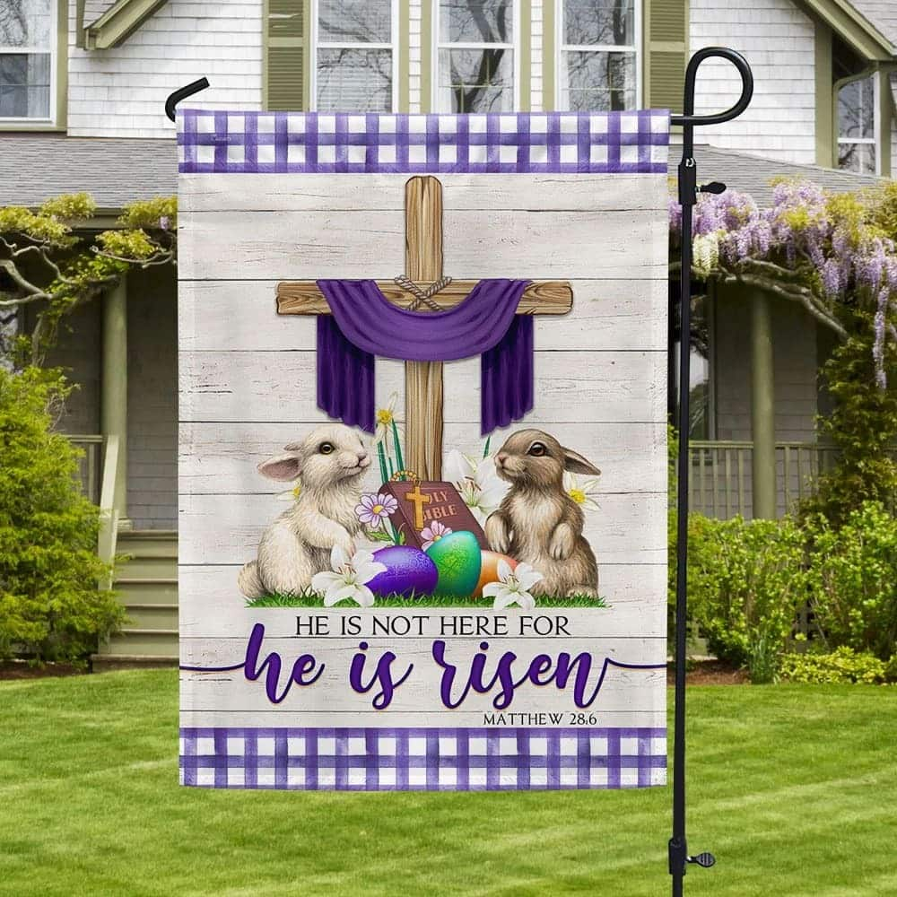 Rabbit He Is Not Here For He Is Risen Easter Jesus Religious Easter Garden Flag