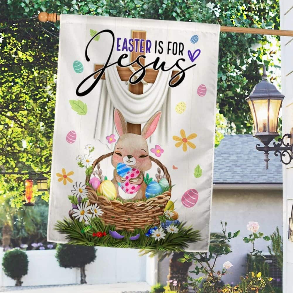 Easter Is For Jesus Easter Bunny Cross Religious Easter Garden Flag