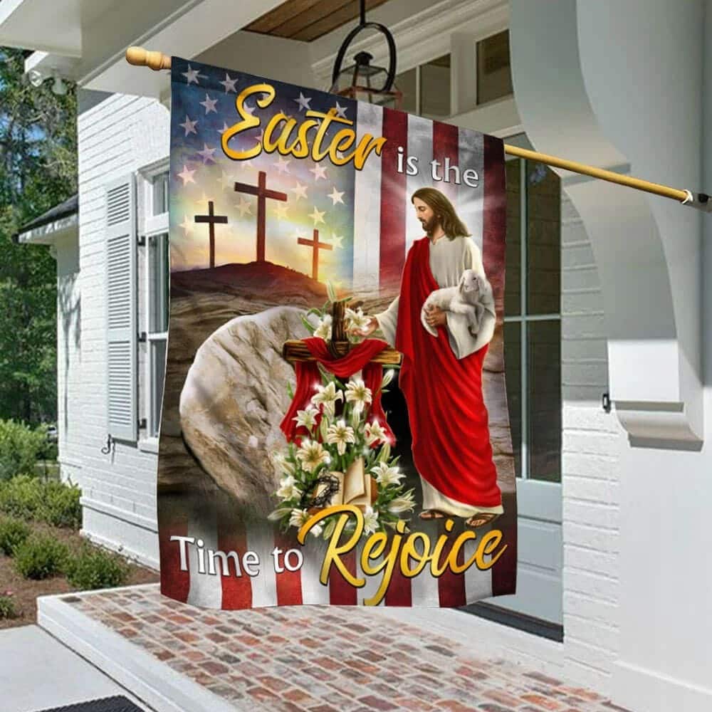 Easter Is The Time To Rejoice Easter Jesus Religious Easter Garden Flag