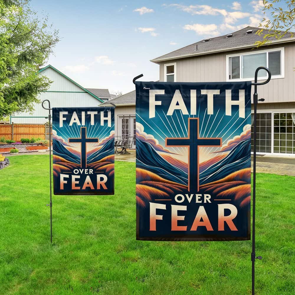 Faith Over Fear Religious Cross Christian Garden Flag