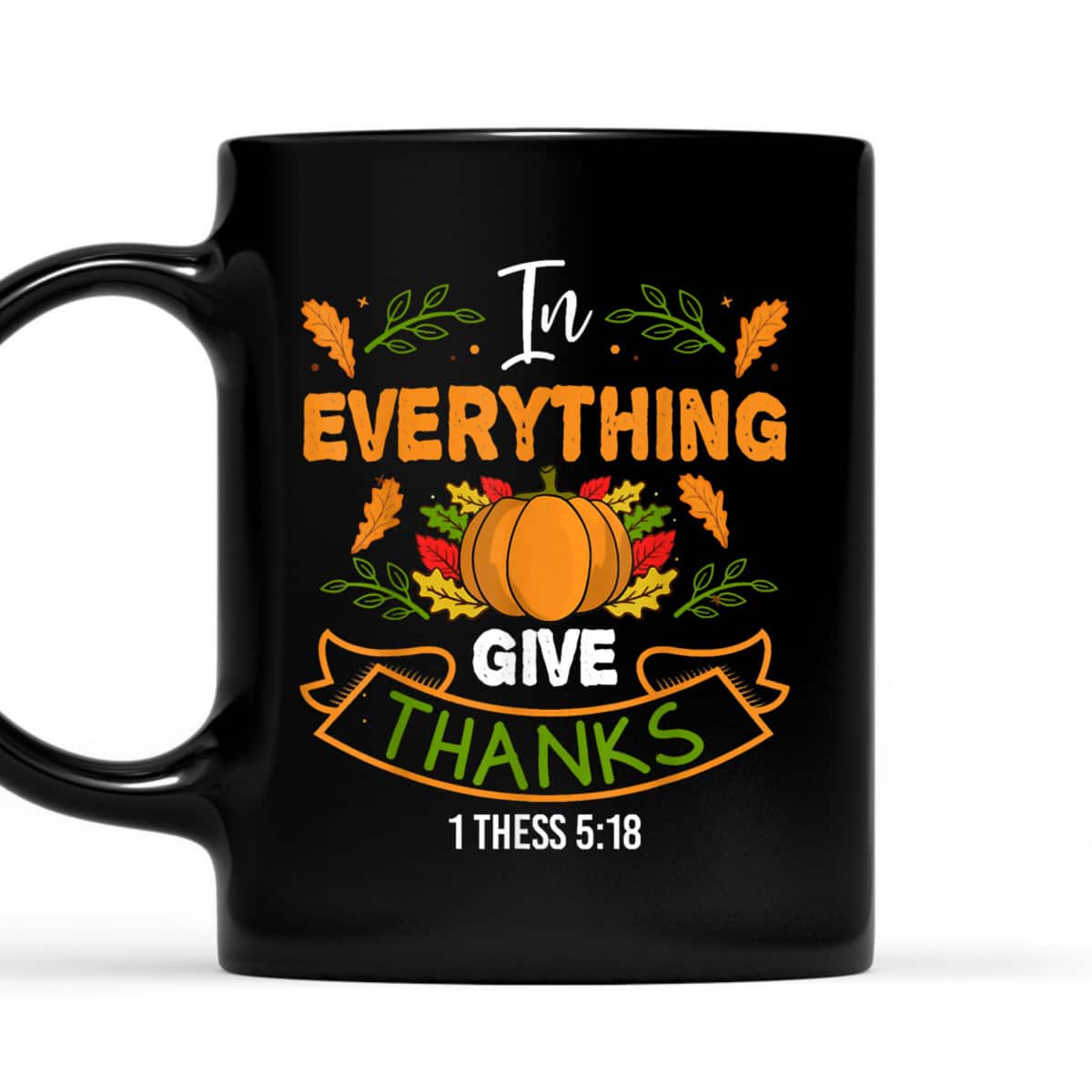In Everything Give Thanks Christian Thanksgiving Costume T-Shirt In Everything Give Thanks Christian Thanksgiving Costume T-Shirt