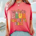 Girls Bruh Read Your Bible Funny Christian Religious T-Shirt Girls Bruh Read Your Bible Funny Christian Religious T-Shirt