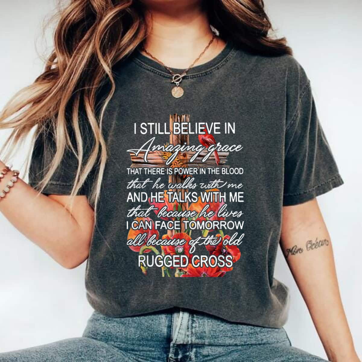 I Still Believe In Amazing Grace Rugged Cross Christian T-Shirt I Still Believe In Amazing Grace Rugged Cross Christian T-Shirt