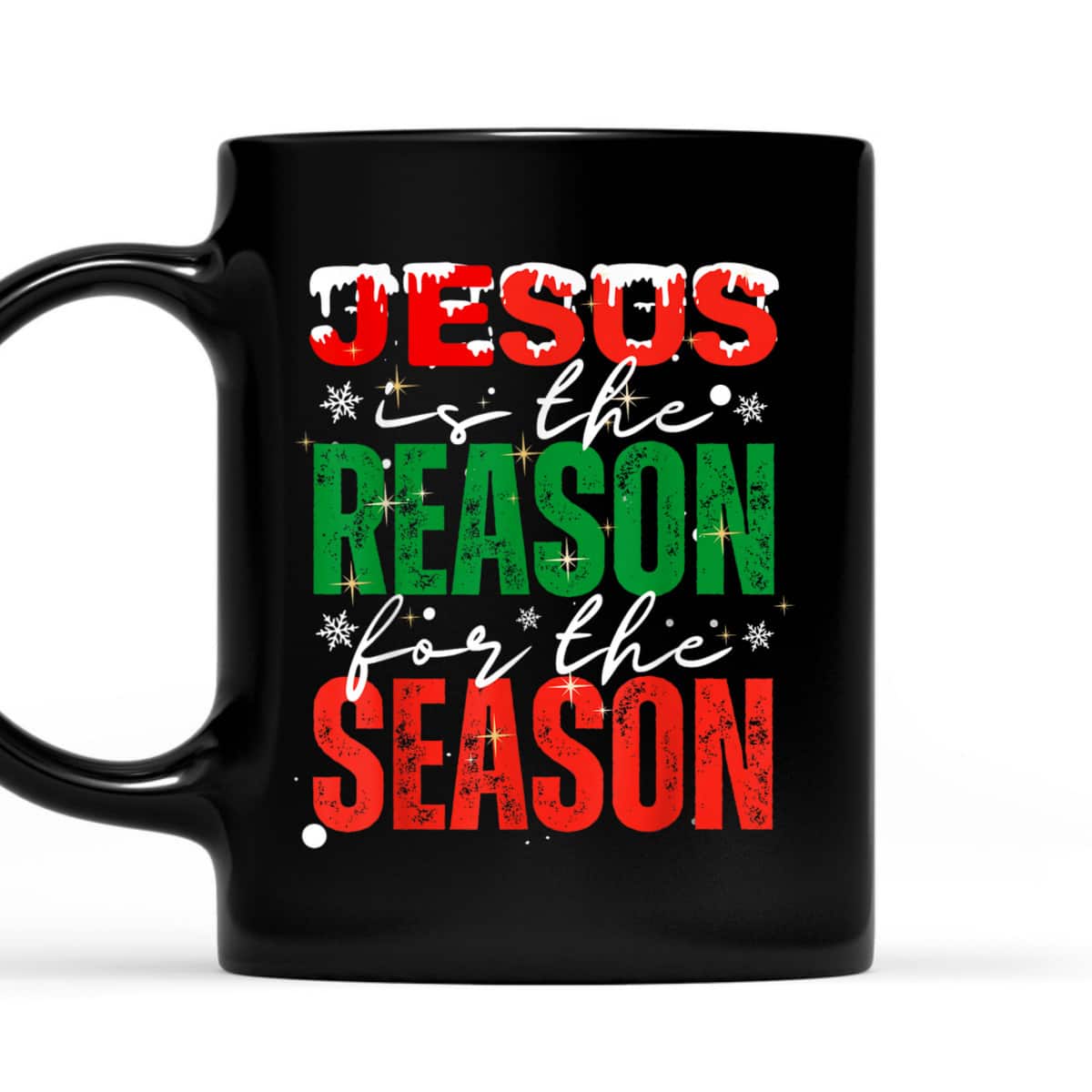 Jesus Is The Reason For The Season Christmas Gift T-Shirt Jesus Is The Reason For The Season Christmas Gift T-Shirt