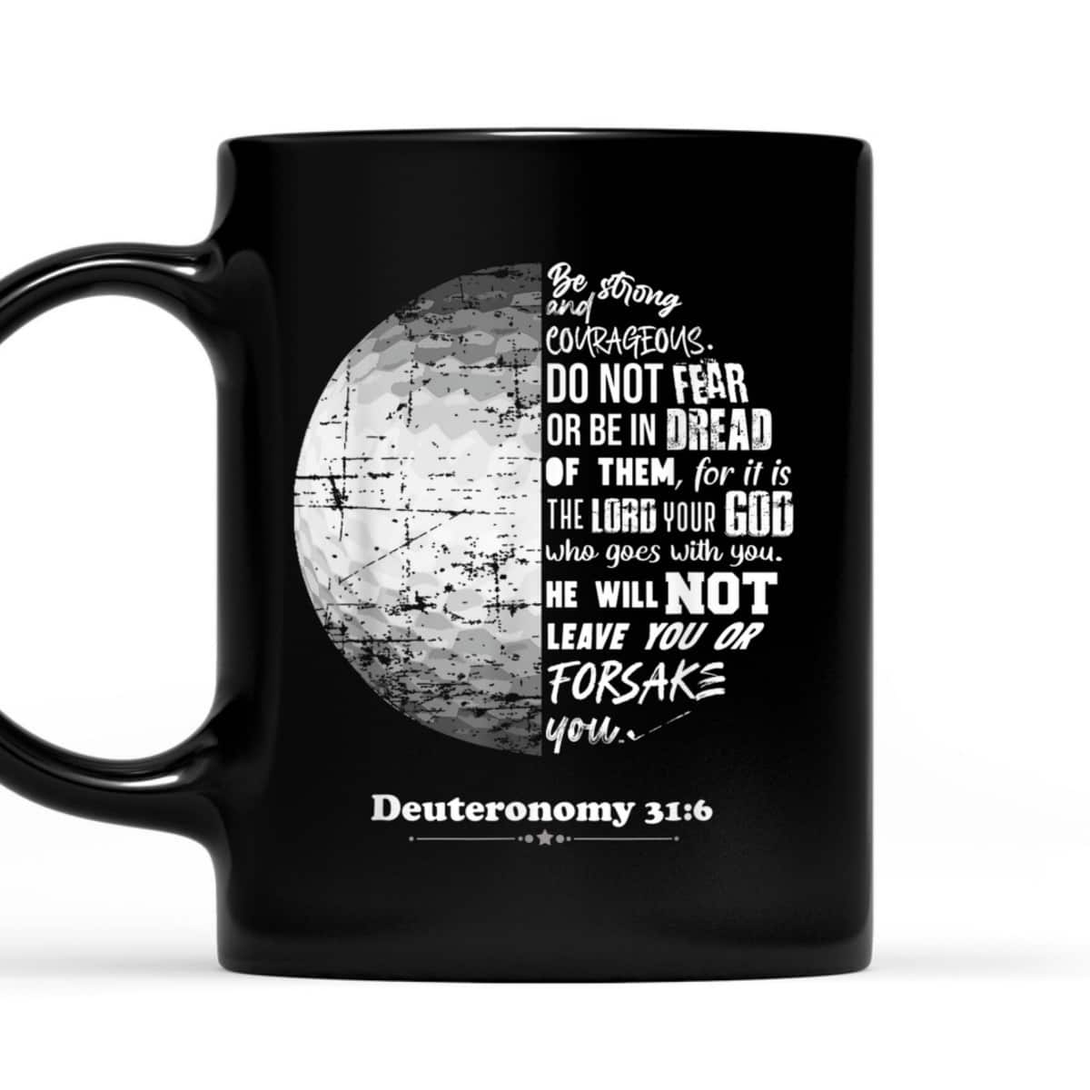 Christian Golf Deuteronomy 316 Bible Verse Faith In God T-Shirt Christian Golf Deuteronomy 316 Bible Verse Faith In God T-Shirt