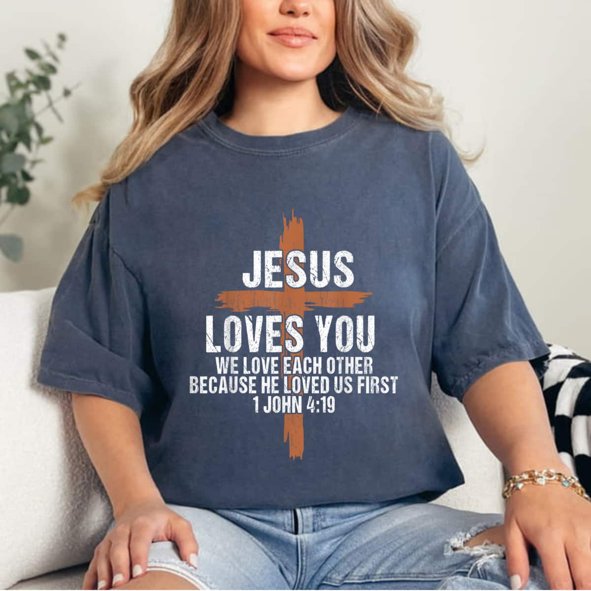 Jesus Loves You He Loved Us First Christian T-Shirt Jesus Loves You He Loved Us First Christian T-Shirt