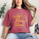 Grateful Thankful Blessed Gold Thanksgiving Day Gift T-Shirt Grateful Thankful Blessed Gold Thanksgiving Day Gift T-Shirt