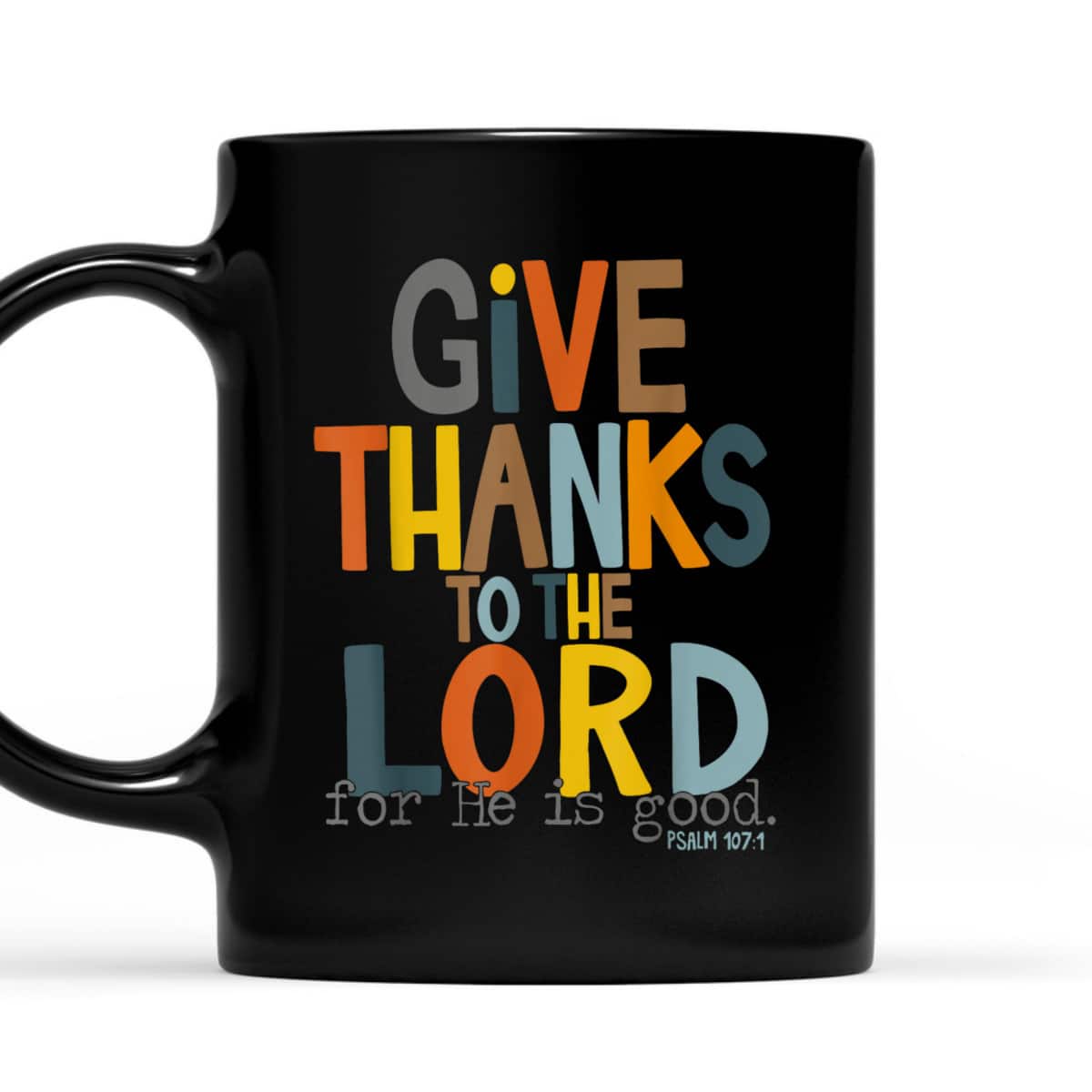 Give Thanks To The Lord For He Is Good Retro Thanksgiving T-Shirt Give Thanks To The Lord For He Is Good Retro Thanksgiving T-Shirt