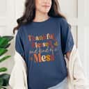 Thankful Blessed And Kind Of A Mess Quote Fall T-Shirt Thankful Blessed And Kind Of A Mess Quote Fall T-Shirt