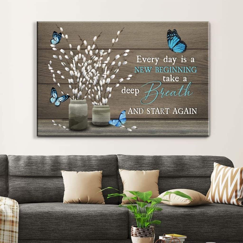 Every Day Is A New Beginning Butterfly Flower Christian Canvas Wall Art Every Day Is A New Beginning Butterfly Flower Christian Canvas Wall Art