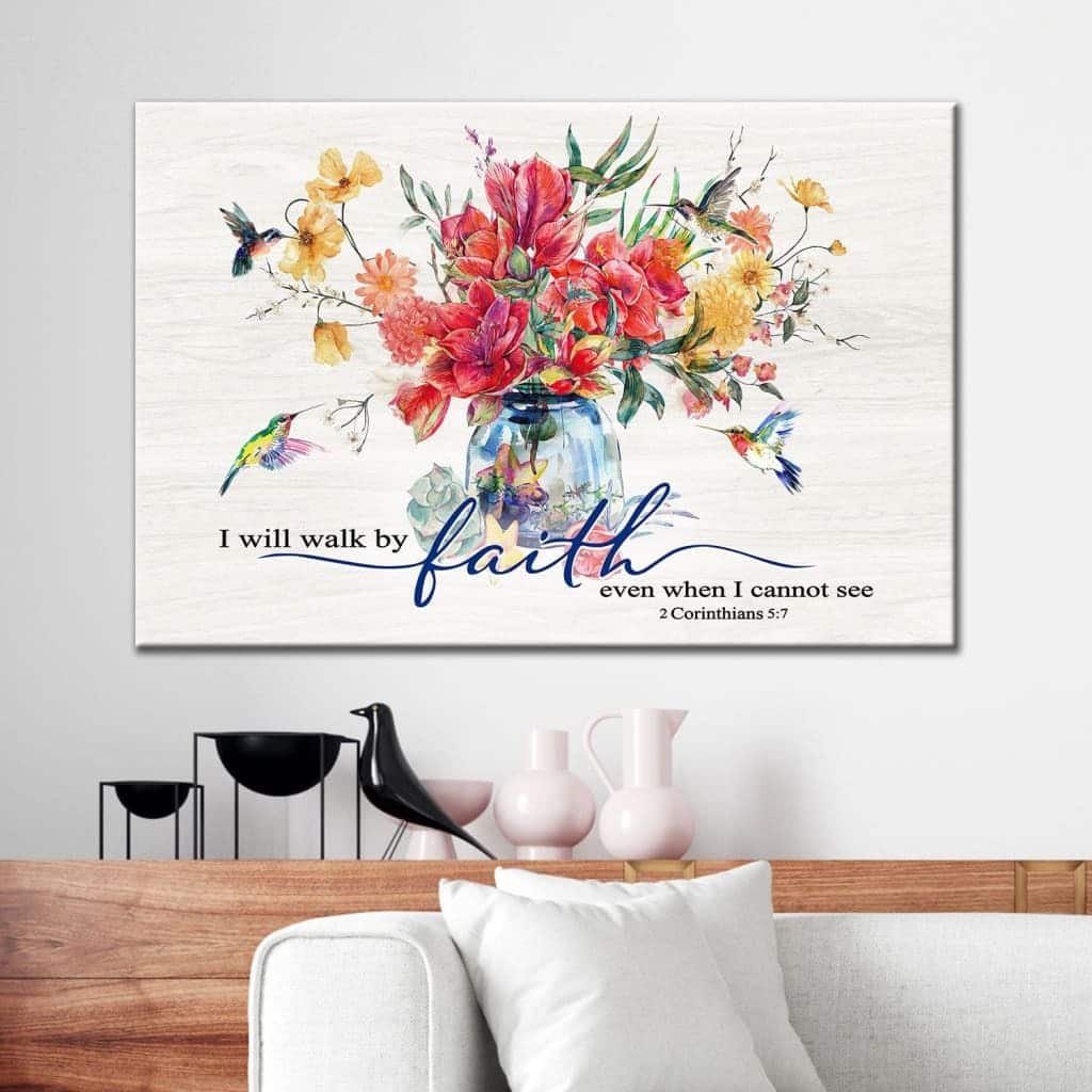 Hummingbird Flowers I Will Walk By Faith Even When I Cannot See Canvas Wall Art