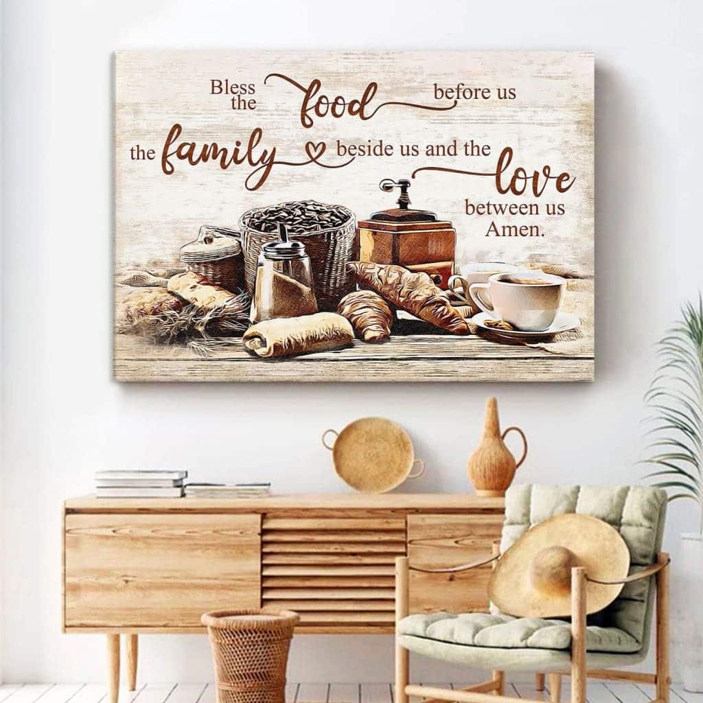 Bless The Food Before Us The Family Beside Us Canvas Wall Art Bless The Food Before Us The Family Beside Us Canvas Wall Art