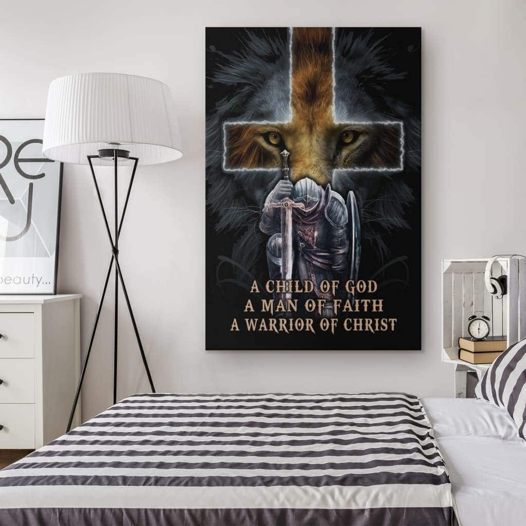 A Child Of God A Man Of Faith A Warrior Of Christ Christian Canvas Print A Child Of God A Man Of Faith A Warrior Of Christ Christian Canvas Print
