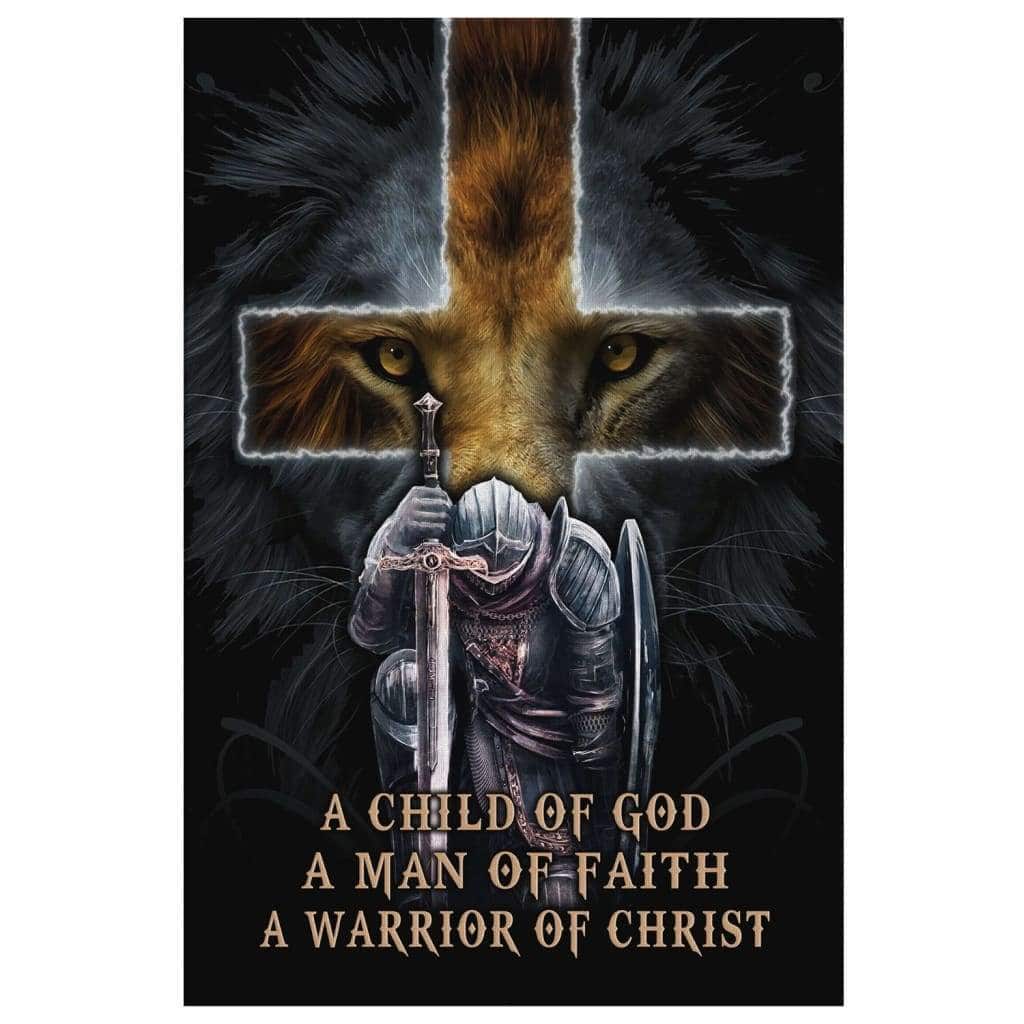 A Child Of God A Man Of Faith A Warrior Of Christ Christian Canvas Print A Child Of God A Man Of Faith A Warrior Of Christ Christian Canvas Print