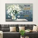 This Is The Day The Lord Has Made Psalm 11824 White Lily Vase Canvas Wall Art