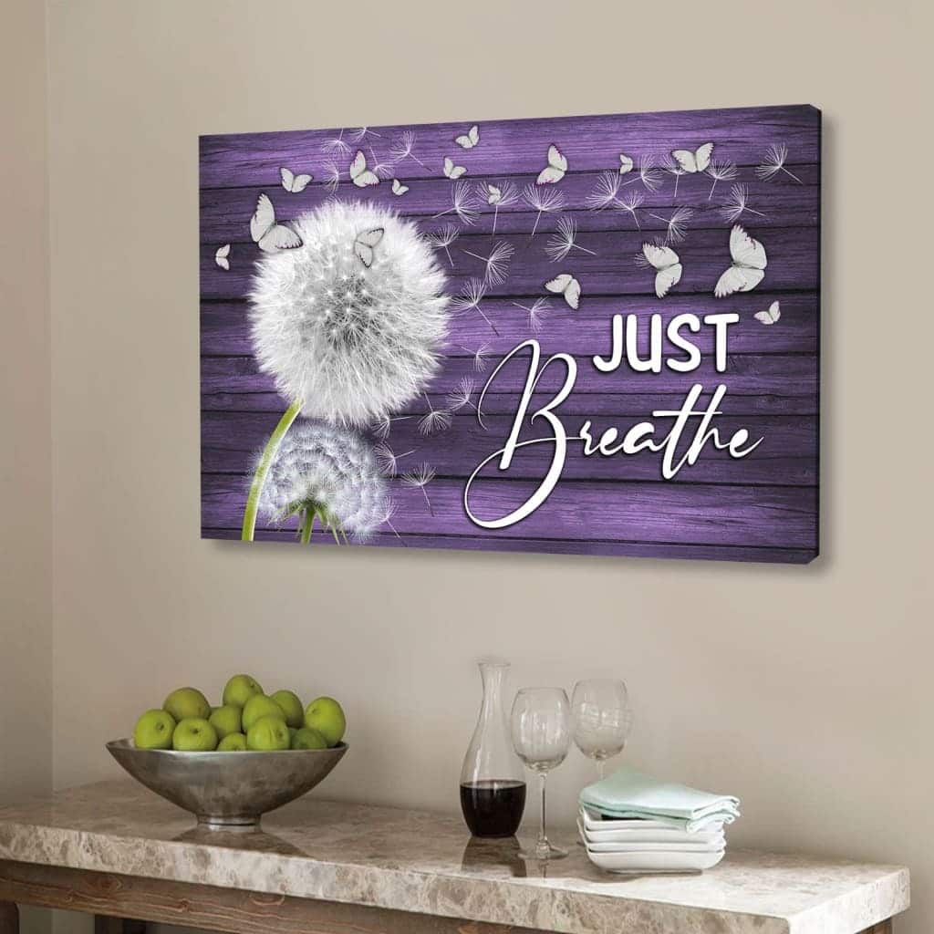 Just Breathe Christian Religious Faith Canvas Wall Art Just Breathe Christian Religious Faith Canvas Wall Art