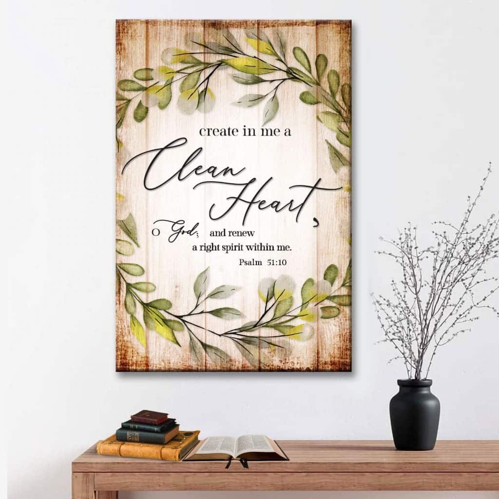 Psalm 5110 Create In Me A Clean Heart Wall Art Canvas Canvas Print Psalm 5110 Create In Me A Clean Heart Wall Art Canvas Canvas Print