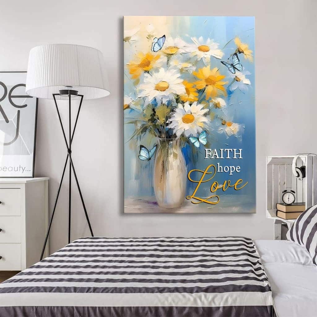 Faith Hope Love, Butterflies, Daisies In A Vase, Wall Art Canvas Canvas Print Faith Hope Love, Butterflies, Daisies In A Vase, Wall Art Canvas Canvas Print