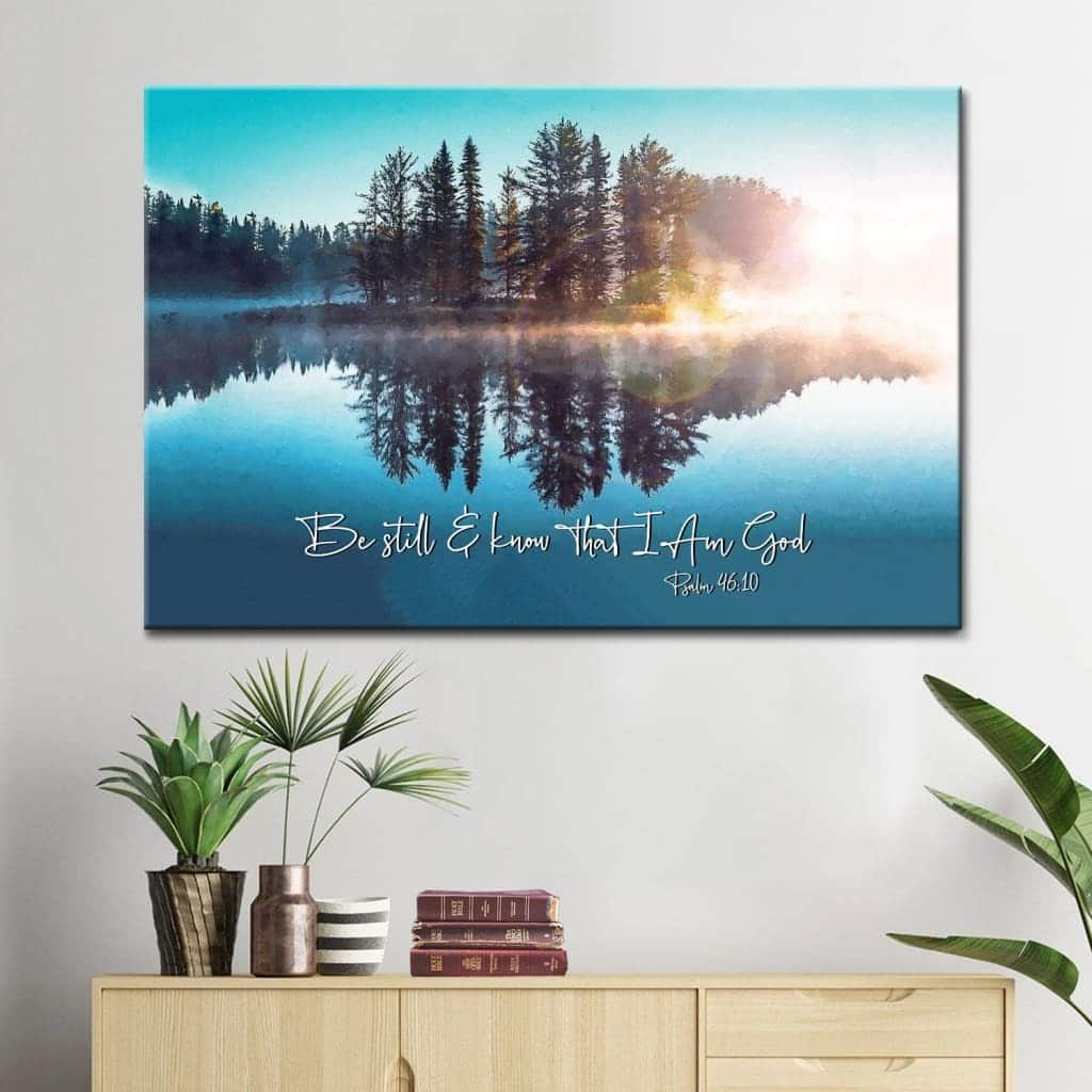 Be Still And Know That I Am God Lake Reflections Christian Canvas Wall Art Be Still And Know That I Am God Lake Reflections Christian Canvas Wall Art