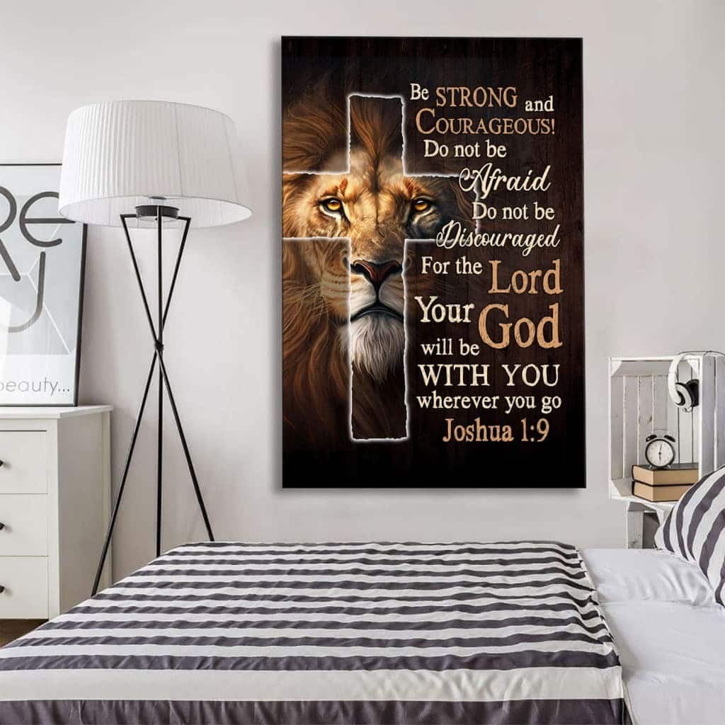Lion Of Judah Joshua 19 Be Strong And Courage Bible Verse Canvas Print Lion Of Judah Joshua 19 Be Strong And Courage Bible Verse Canvas Print