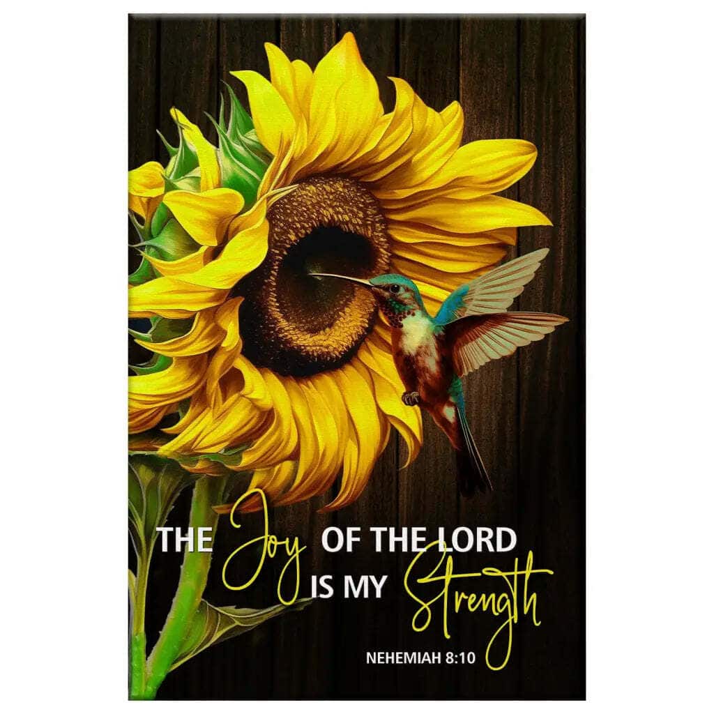 The Joy Of The Lord Is My Strength Sunflower Hummingbird Canvas Print