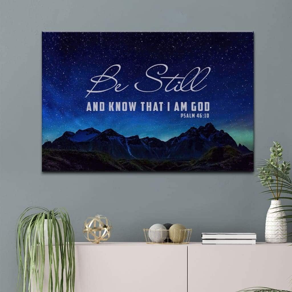 Be Still & Know That I Am God Psalm 4610 Mountain Stars Canvas Wall Art Be Still & Know That I Am God Psalm 4610 Mountain Stars Canvas Wall Art