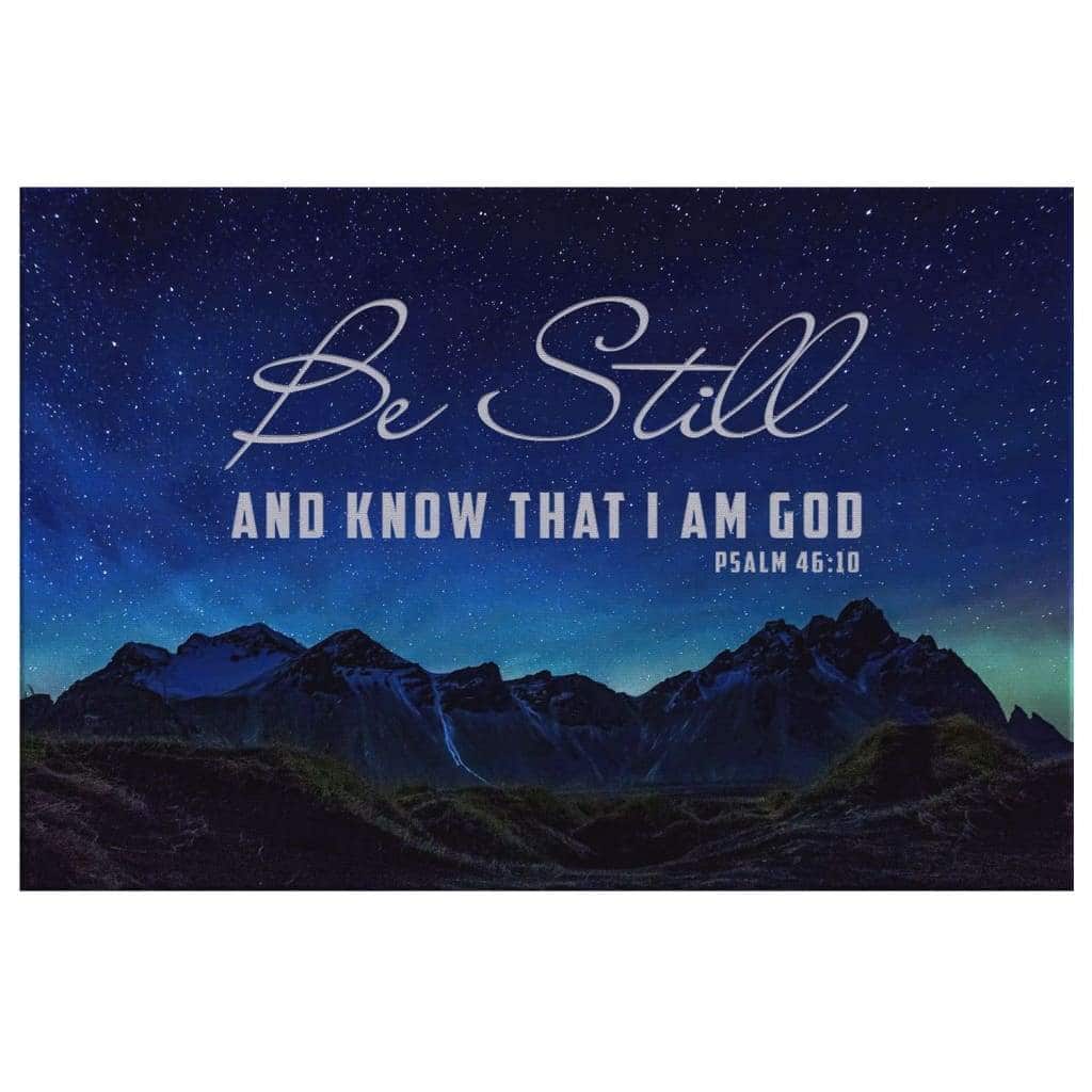 Be Still & Know That I Am God Psalm 4610 Mountain Stars Canvas Wall Art