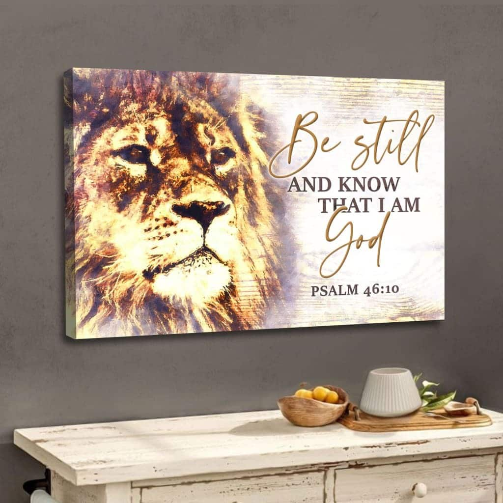 Christian Lion Of Judah Be Still And Know That I Am God Canvas Wall Art