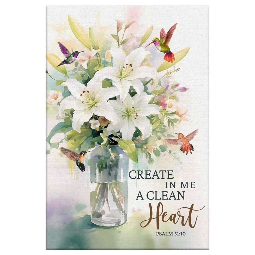 Lily Flower Hummingbird Create In Me A Clean Heart Psalm 5110 Canvas Print Lily Flower Hummingbird Create In Me A Clean Heart Psalm 5110 Canvas Print