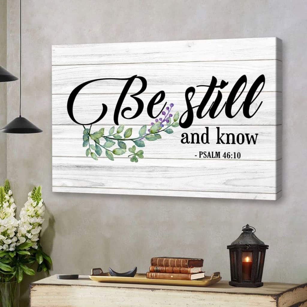 Bible Verse Be Still And Know Psalm 4610 Canvas Wall Art Bible Verse Be Still And Know Psalm 4610 Canvas Wall Art