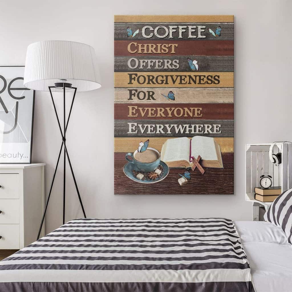 Christ Offers Forgiveness For Everyone Everywhere Jesus Coffee Canvas Print Christ Offers Forgiveness For Everyone Everywhere Jesus Coffee Canvas Print