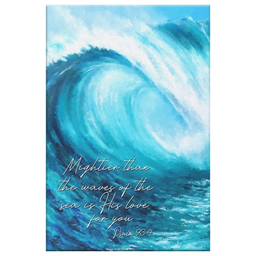 Mightier Than The Waves Of The Sea Christian Canvas Print Mightier Than The Waves Of The Sea Christian Canvas Print