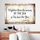 Farmhouse Mightier Than The Waves Of The Sea Is His Love For You Psalm 934 Canvas Wall Art