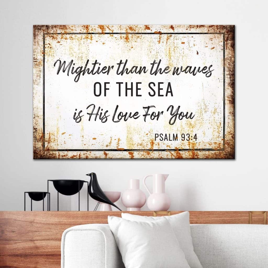 Farmhouse Mightier Than The Waves Of The Sea Is His Love For You Psalm 934 Canvas Wall Art Farmhouse Mightier Than The Waves Of The Sea Is His Love For You Psalm 934 Canvas Wall Art