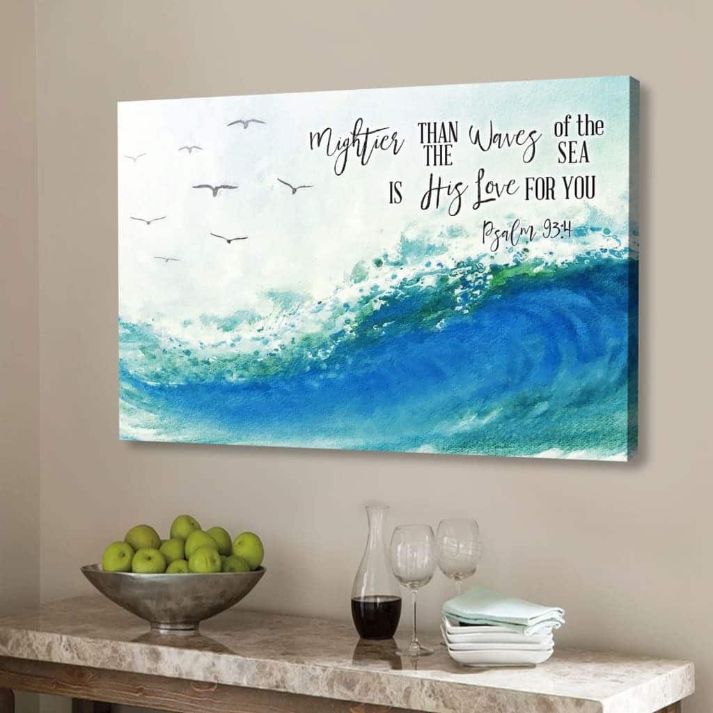 Ocean Waves Mightier Than The Waves Of The Sea Is His Love For You Bible Verse Canvas Wall Art