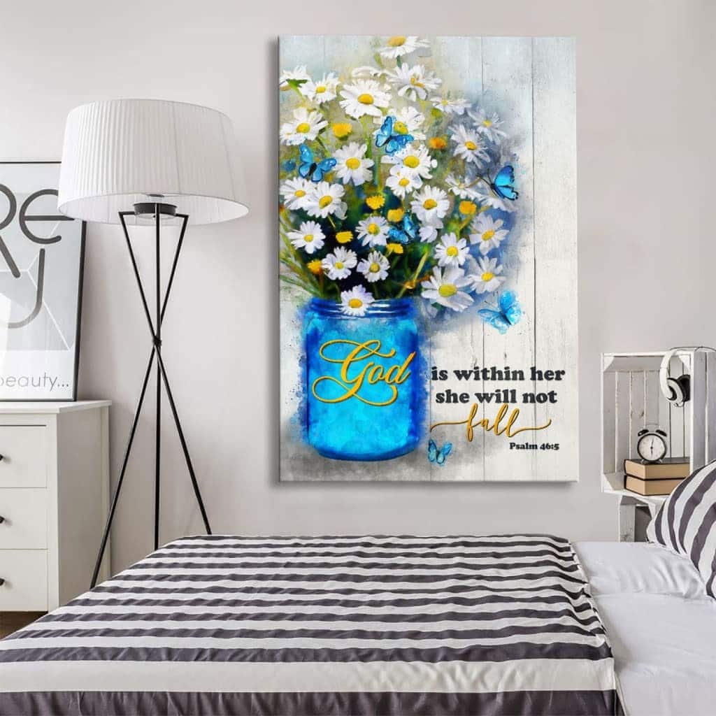 God Is Within Her She Will Not Fall Daisy Flower Christian Canvas Print God Is Within Her She Will Not Fall Daisy Flower Christian Canvas Print