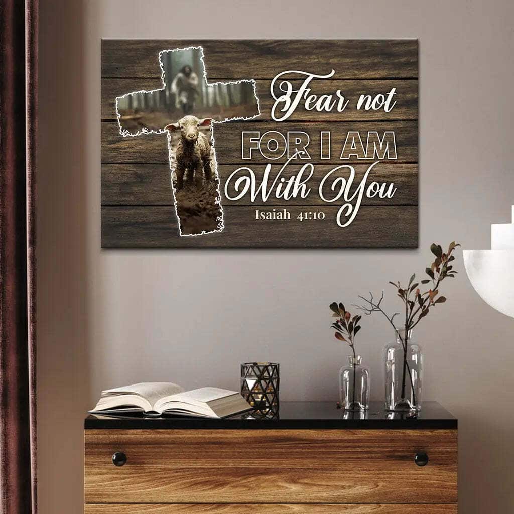 Fear Not For I Am With You Jesus And Lost Sheep Canvas Wall Art Fear Not For I Am With You Jesus And Lost Sheep Canvas Wall Art