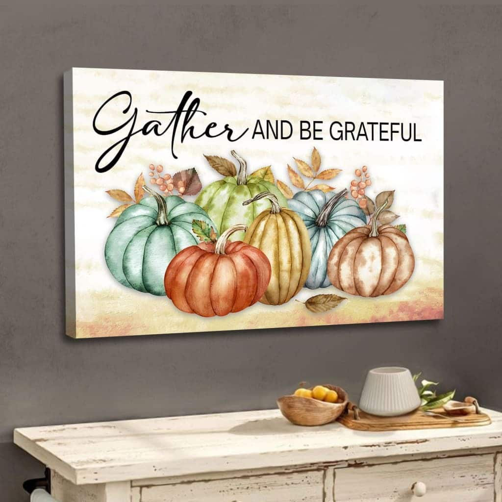 Gather And Be Grateful Autumn Christian Canvas Wall Art